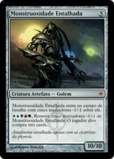 Monstruosidade Entalhada / Etched Monstrosity - Magic: The Gathering - MoxLand